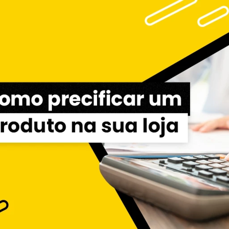 5 passos para precificar um produto na sua loja